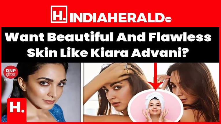 Know about Kiara Advani’s beauty secrets during Winter